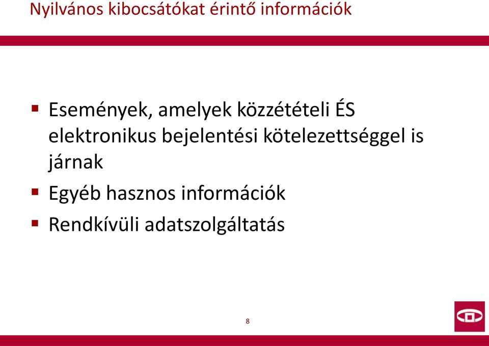 elektronikus bejelentési kötelezettséggel is