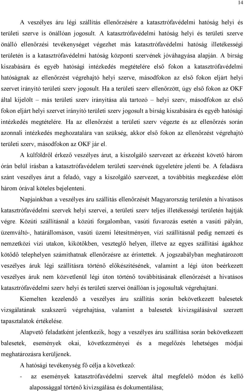 szervének jóváhagyása alapján.
