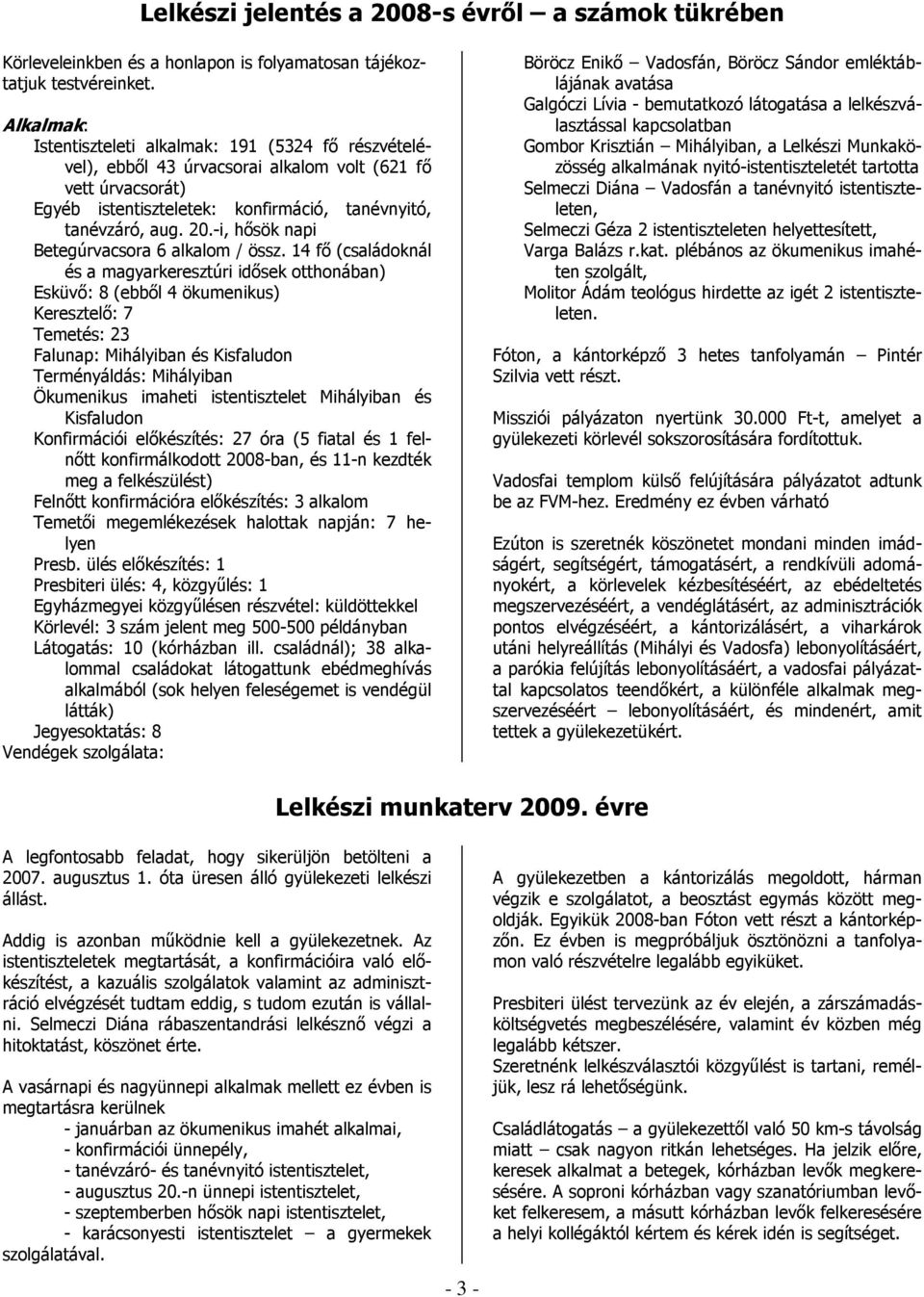 -i, hősök napi Betegúrvacsora 6 alkalom / össz.
