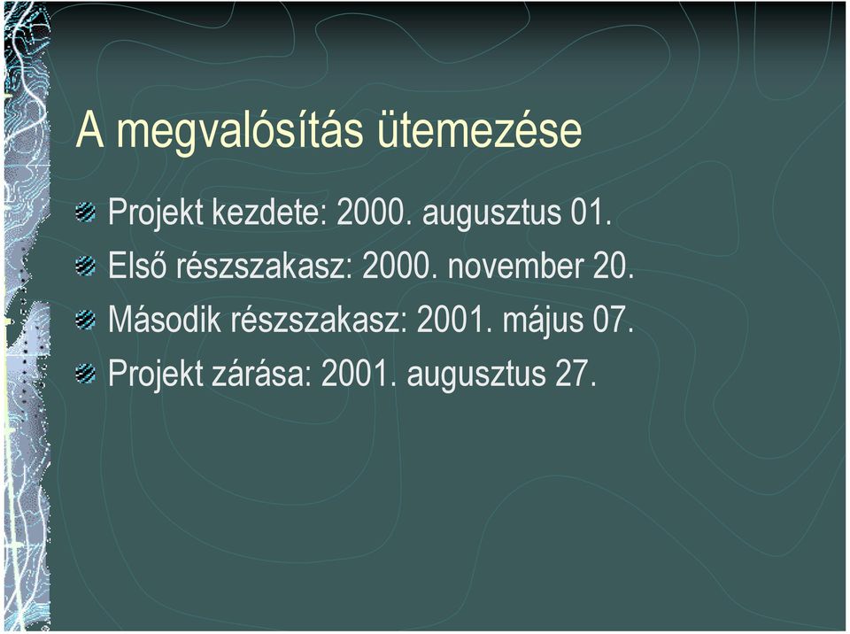 november 20. Második részszakasz: 2001.