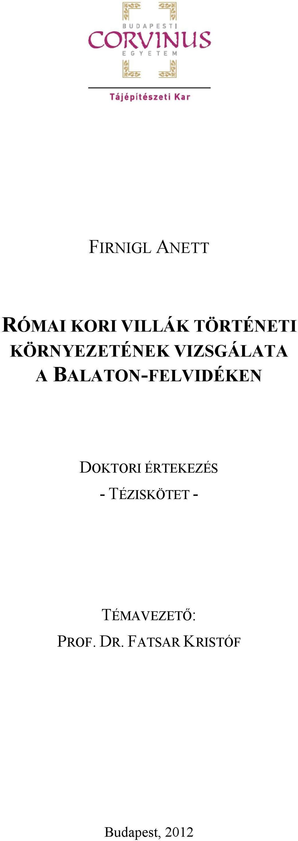 BALATON-FELVIDÉKEN DOKTORI ÉRTEKEZÉS -