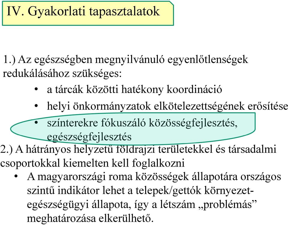 elkötelezettségének erősítése színterekre fókuszáló közösségfejlesztés, egészségfejlesztés 2.