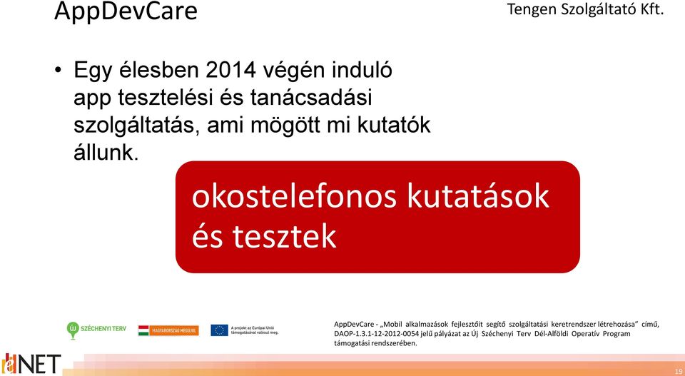 okostelefonos kutatások és tesztek AppDevCare - Mobil alkalmazások fejlesztőit segítő