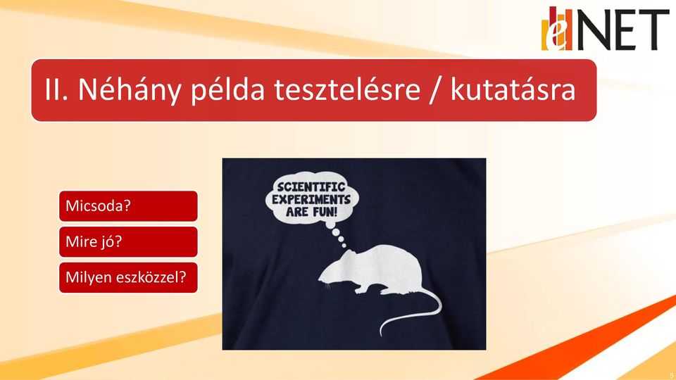 kutatásra Micsoda?