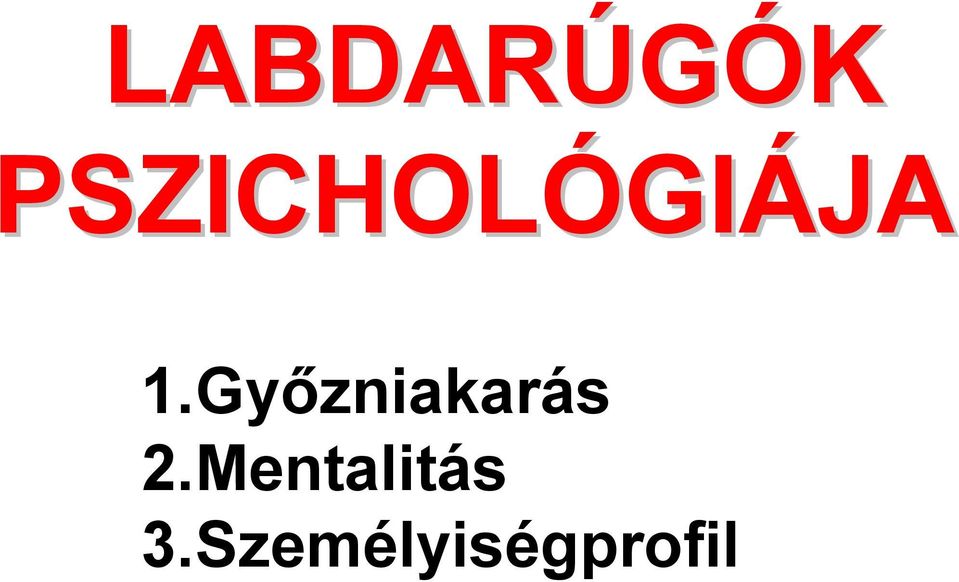 Győzniakarás 2.