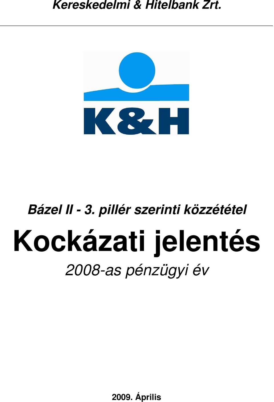 pillér szerinti közzététel