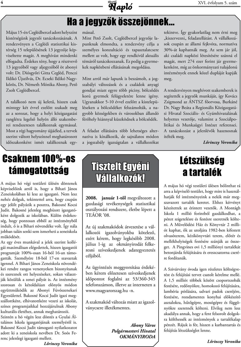 Németh Mónika Abony, Pető Zsolt Ceglédbercel.