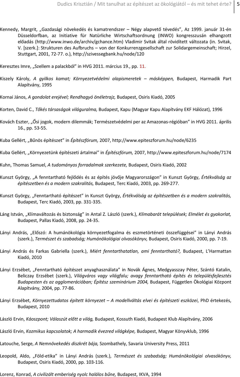 htm) Vladimir Svitak által rövidített változata (in. Svitak, V. [szerk.]: Strukturen des Aufbruchs von der Konkurrenzgesellschaft zur Solidargemeinschaft; Hirzel, Stuttgart, 2001, 72-77. o.