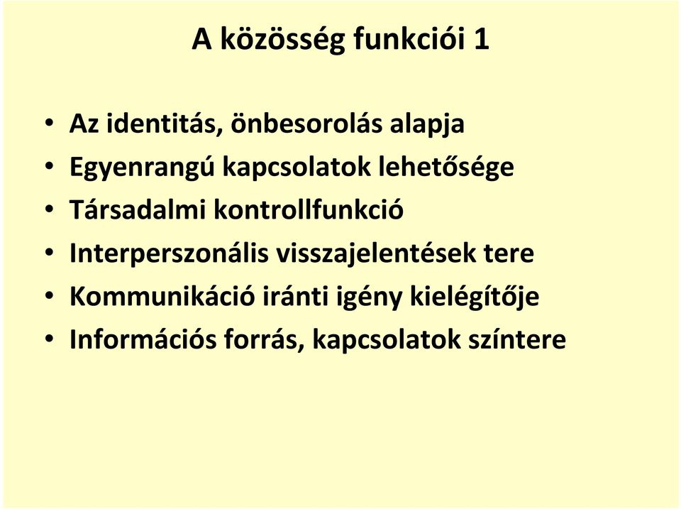 kontrollfunkció Interperszonális visszajelentések tere