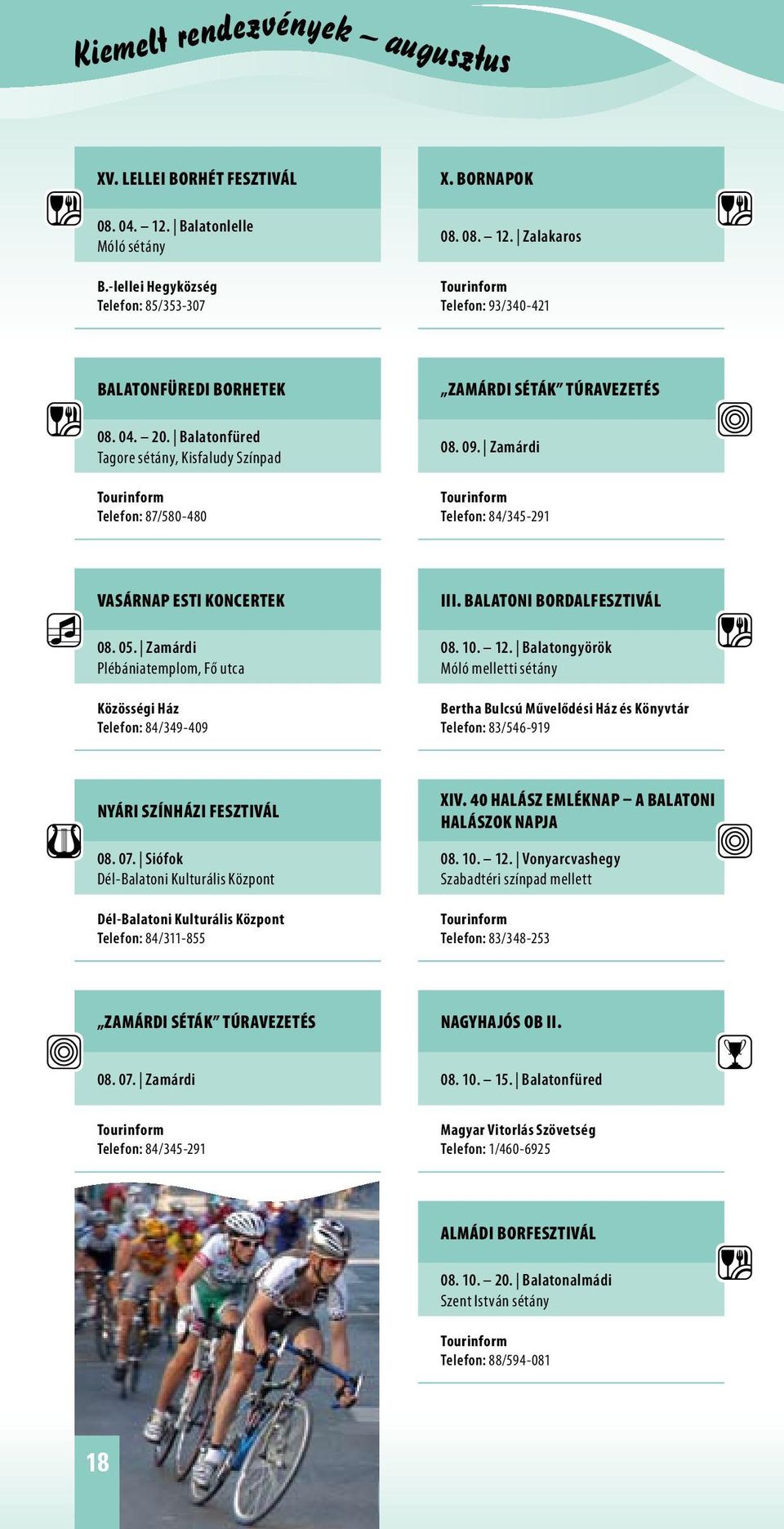 Zamárdi Plébániatemplom, Fő utca Közösségi Ház Telefon: 84/349-409 III. Balatoni Bordalfesztivál 08. 10. 12.