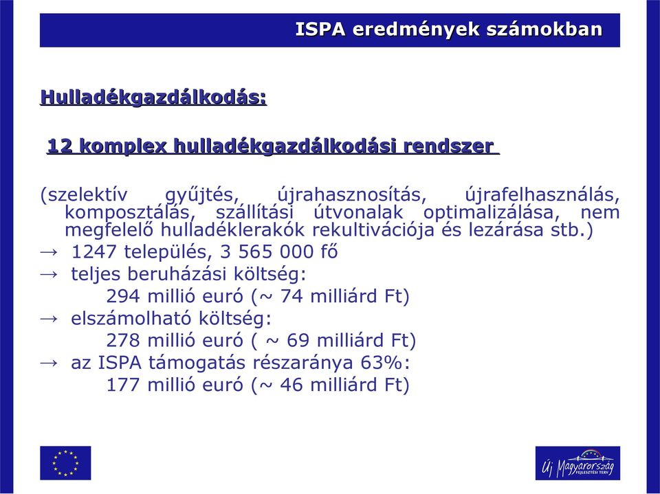 rekultivációja és lezárása stb.