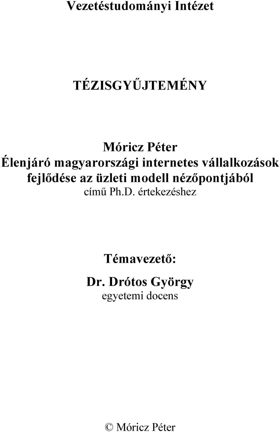 fejlődése az üzleti modell nézőpontjából című Ph.D.