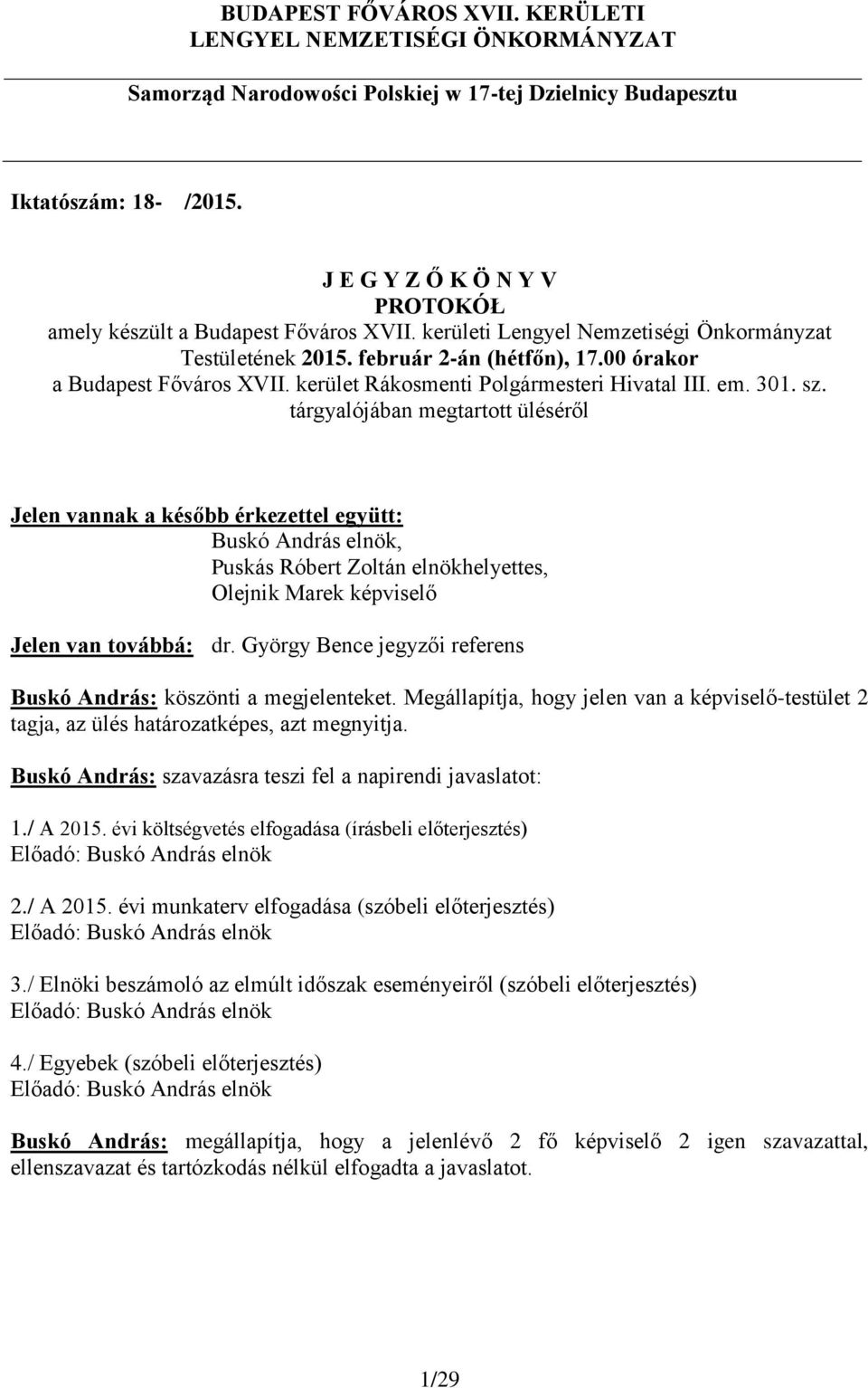 kerület Rákosmenti Polgármesteri Hivatal III. em. 301. sz.