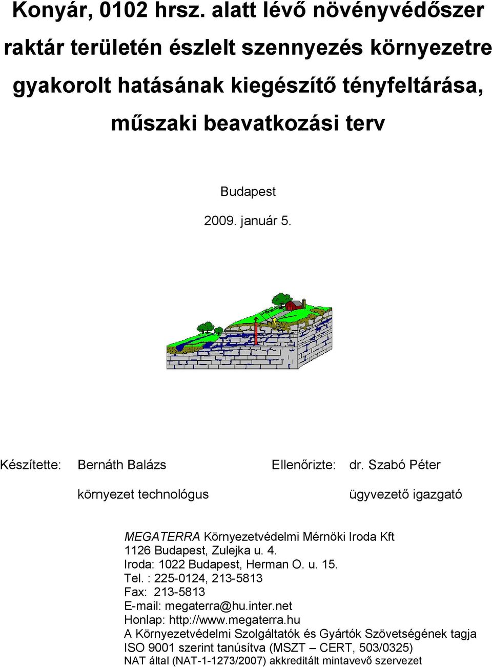 január 5. Készítette: Bernáth Balázs Ellenőrizte: dr.