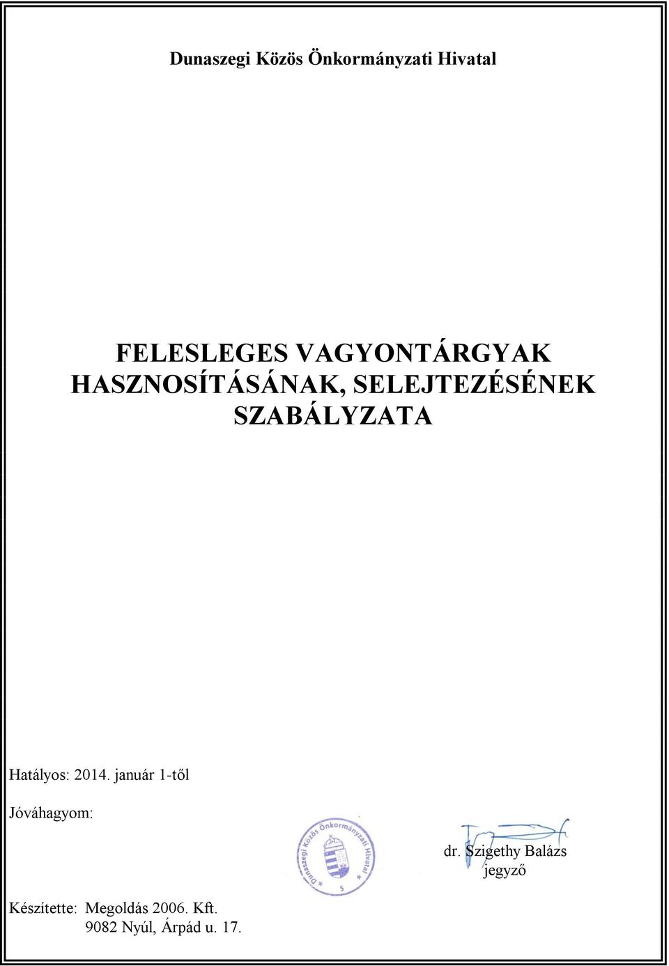Hatályos: 2014.