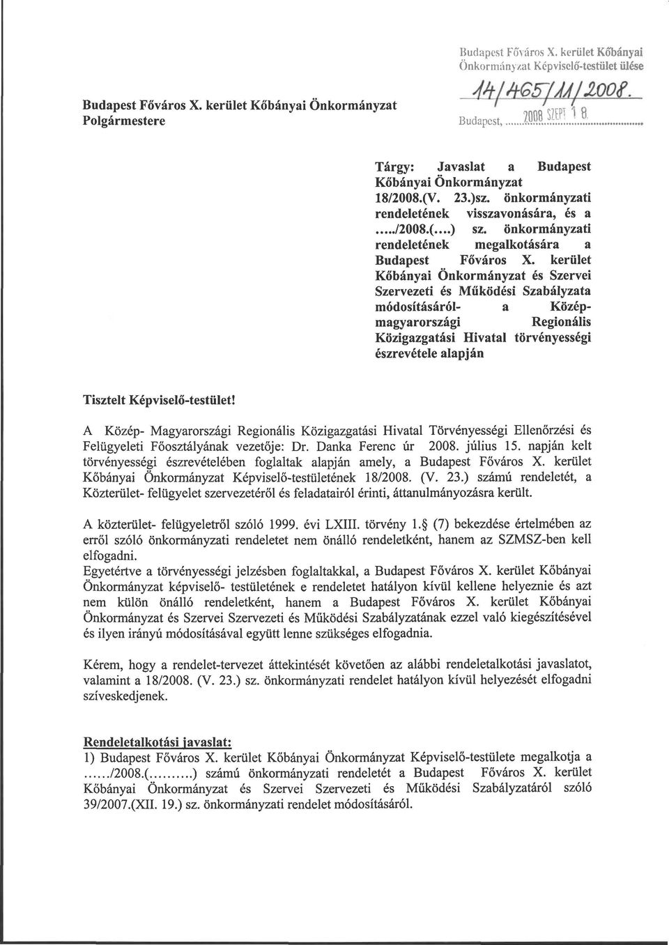 kerület Kőbányai Önkormányzat és Szervei Szervezeti és Működési Szabályzata módosításáról- a Középmagyarországi Regionális Közigazgatási Hivatal törvényességi észrevétele alapján Tisztelt