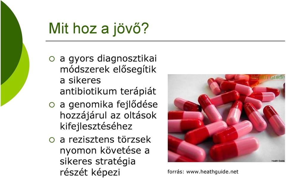 antibiotikum terápiát a genomika fejlődése hozzájárul az