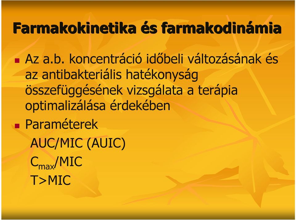 antibakteriális hatékonyság összefüggésének vizsgálata