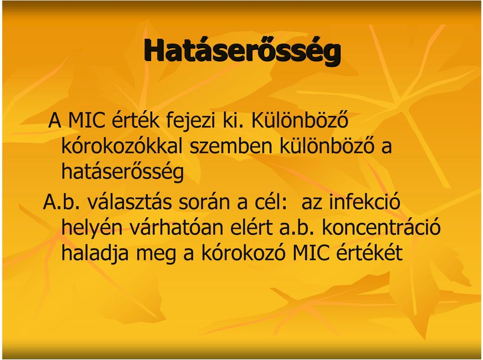 hatáserısség A.b.