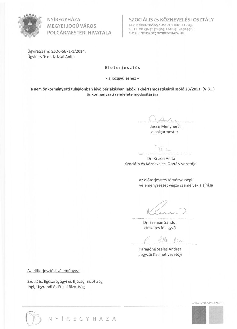 ) önkormányzati rendelete módosítására Jászai Menyhért alpolgármester Dr.