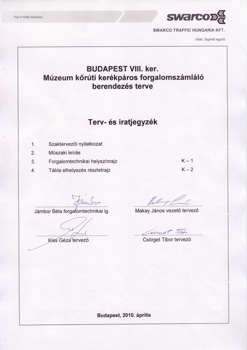 Sza kte rv ezoi nyi I atkozat MUszaki leir6s Forgaf omtech n i ka i he ly szinraiz T6bf a elhelyez6s