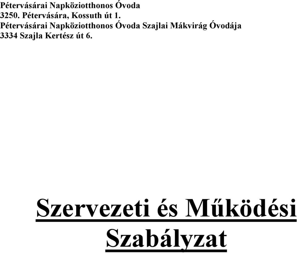 Pétervásárai Napköziotthonos Óvoda Szajlai