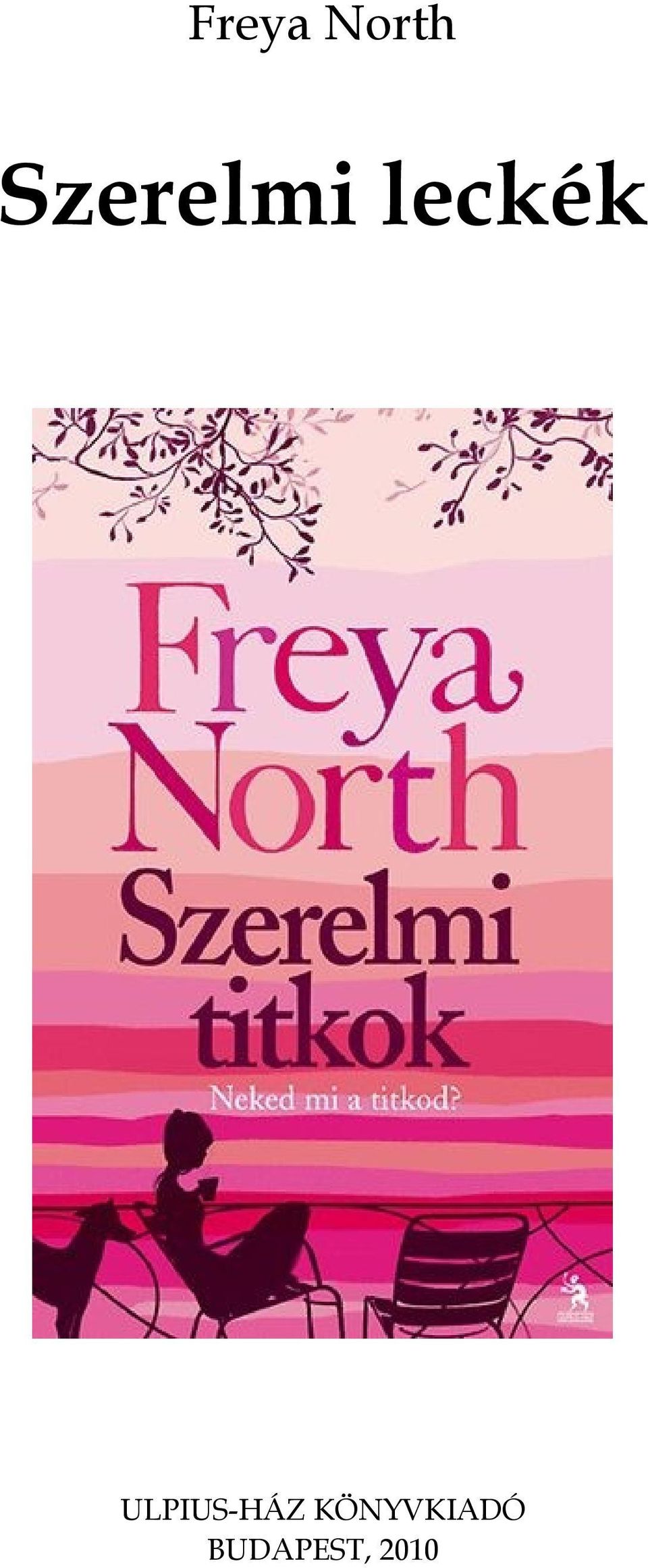 Freya North. Szerelmi leckék - PDF Ingyenes letöltés