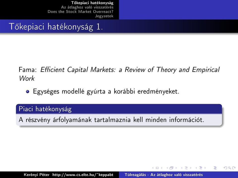 Empirical Work Egységes modellé gyúrta a korábbi