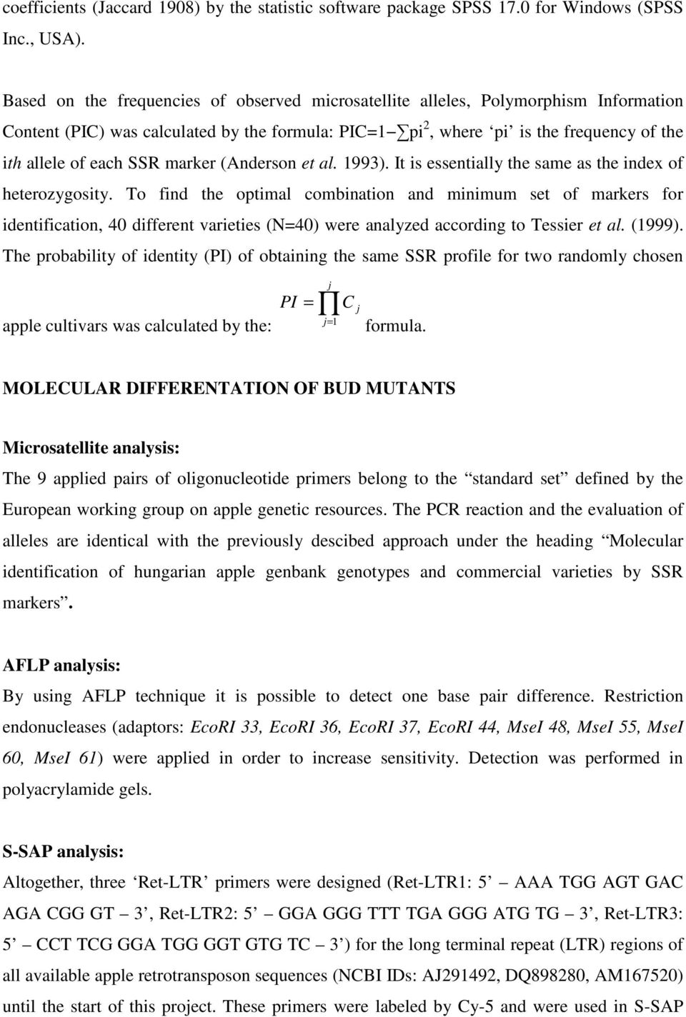 marker (Anderson et al. 1993). It is essentially the same as the index of heterozygosity.