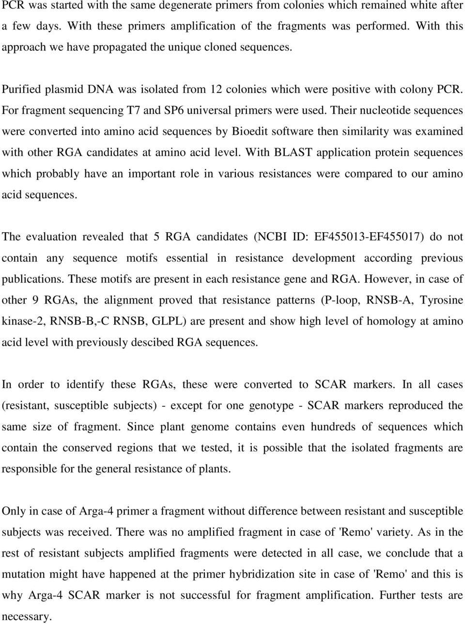 For fragment sequencing T7 and SP6 universal primers were used.