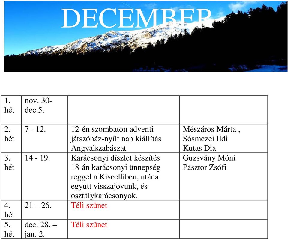 7-1 12-én szombaton adventi játszóház-nyílt nap kiállítás Angyalszabászat 14-19.