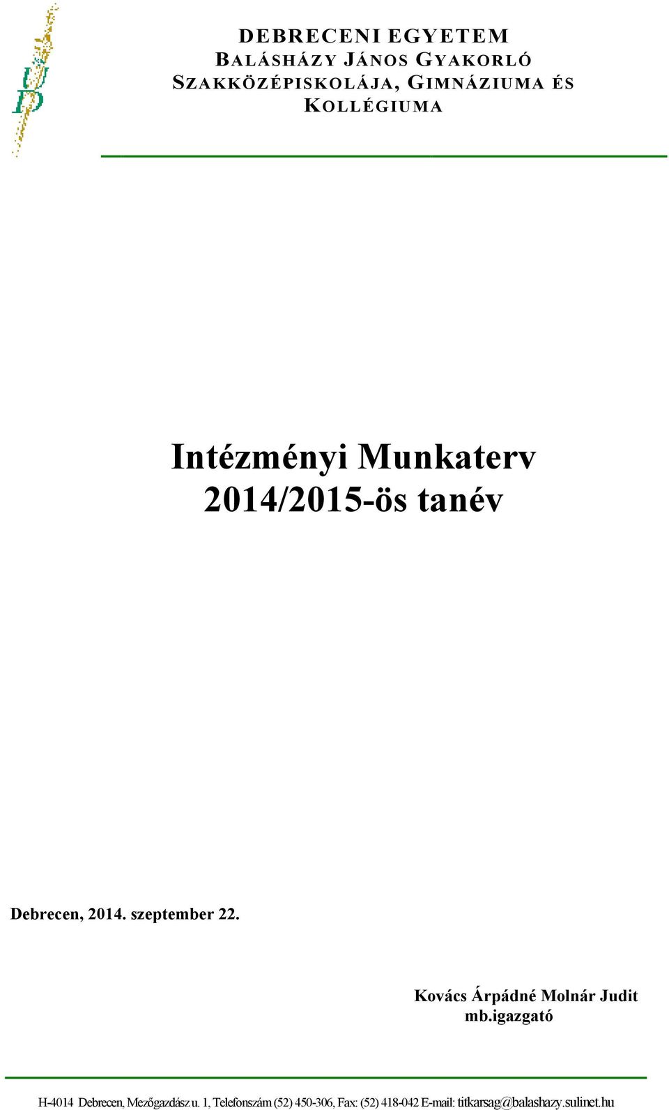 szeptember 22. Kovács Árpádné Molnár Judit mb.