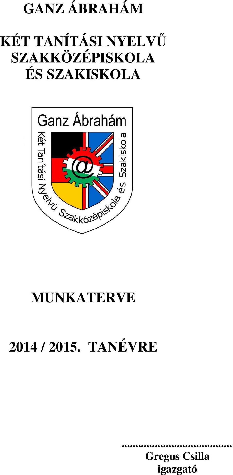 SZAKISKOLA MUNKATERVE 2014 /