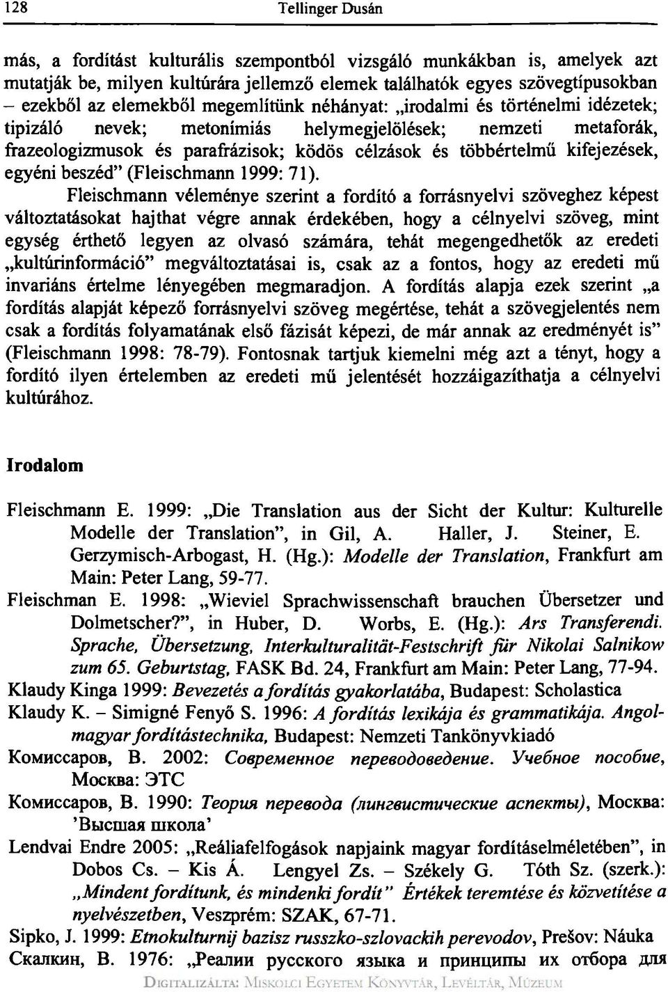 egyéni beszéd" (Fleischmann 1999: 71).
