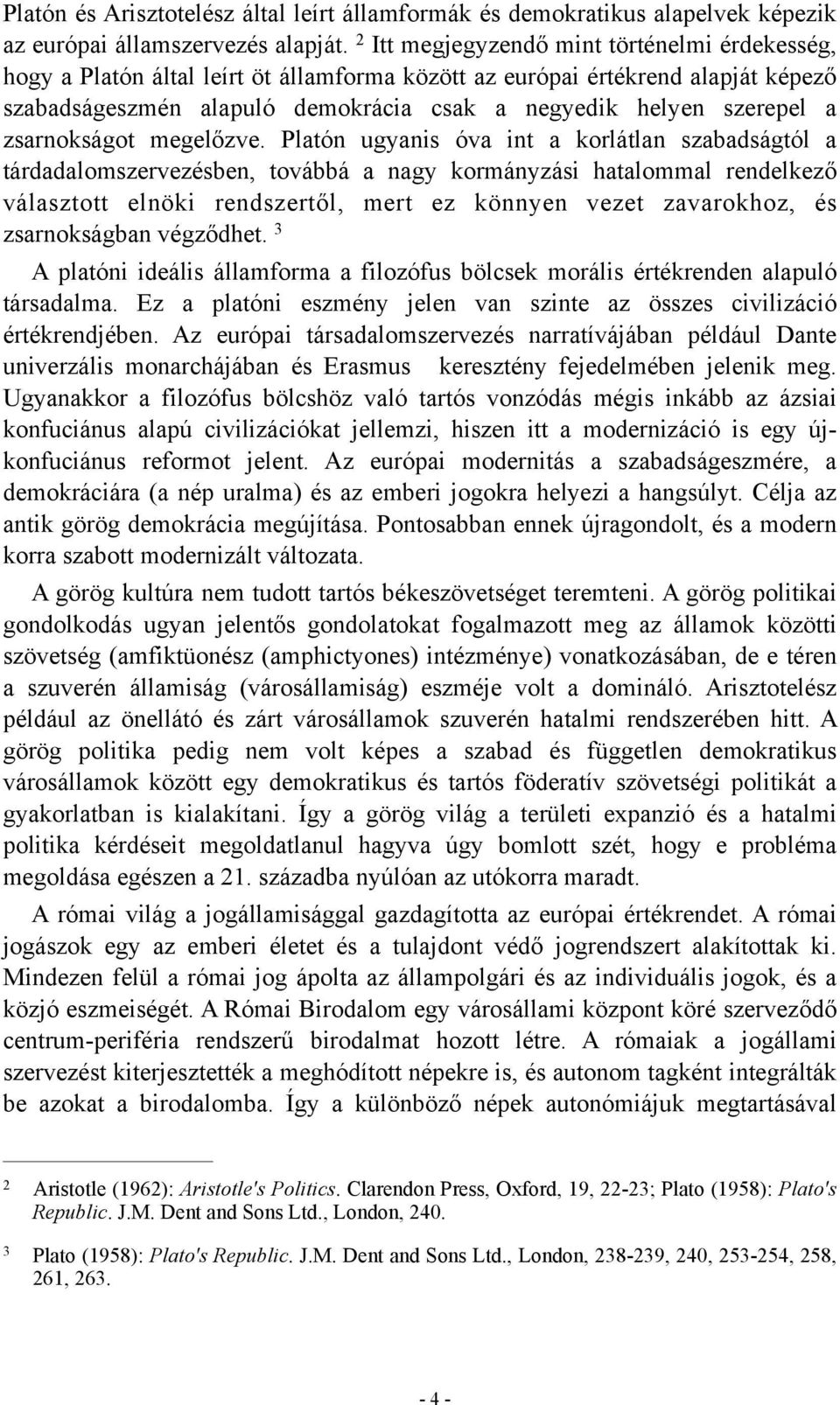 zsarnokságot megelőzve.