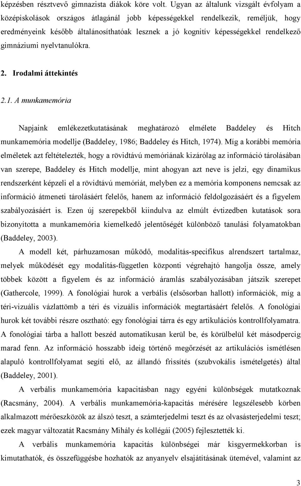 rendelkező gimnáziumi nyelvtanulókra. 2. Irodalmi áttekintés 2.1.