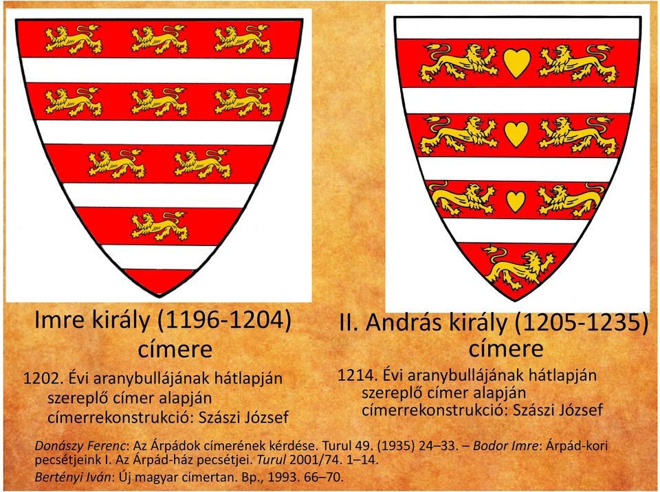 András király (1205 1235) címere 1214.