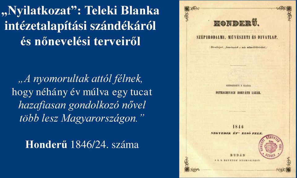 attól félnek, hogy néhány év múlva egy tucat