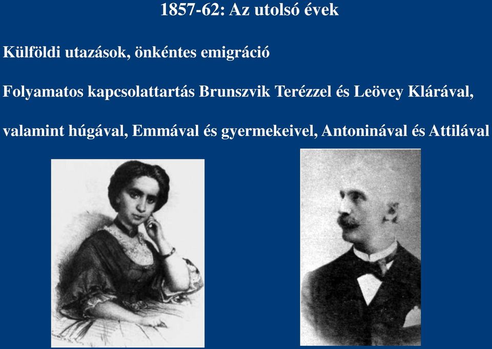 Brunszvik Terézzel és Leövey Klárával, valamint