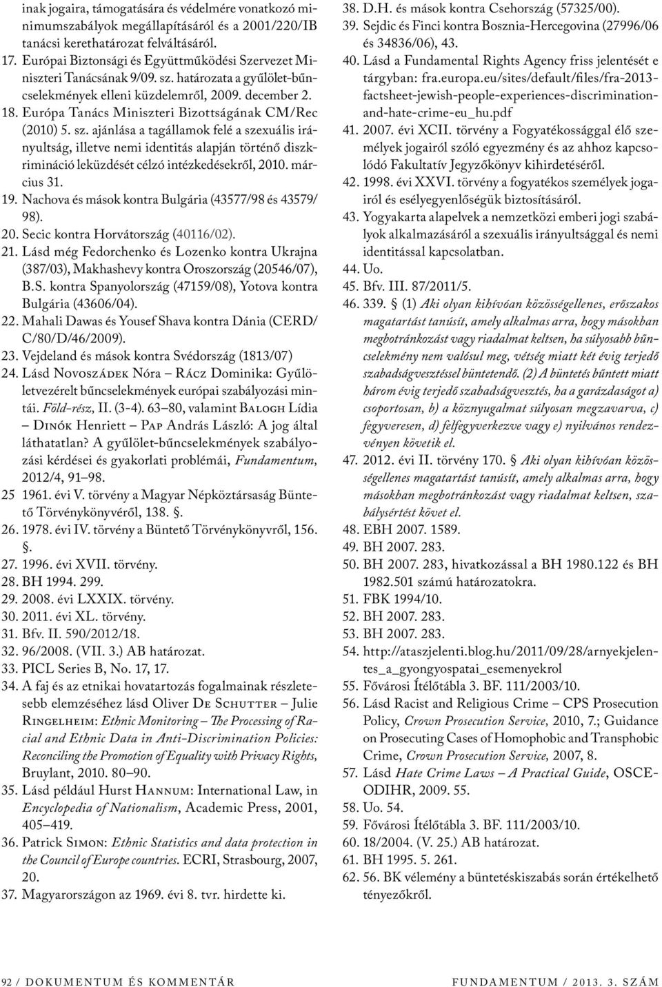 Európa Tanács Miniszteri Bizottságának CM/Rec (2010) 5. sz.