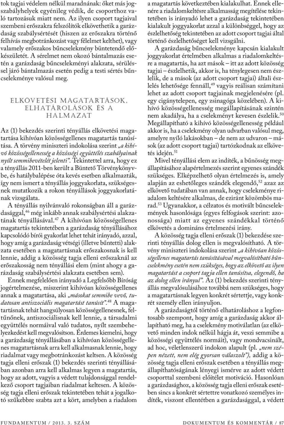 erőszakos bűncselekmény büntetendő előkészületét.