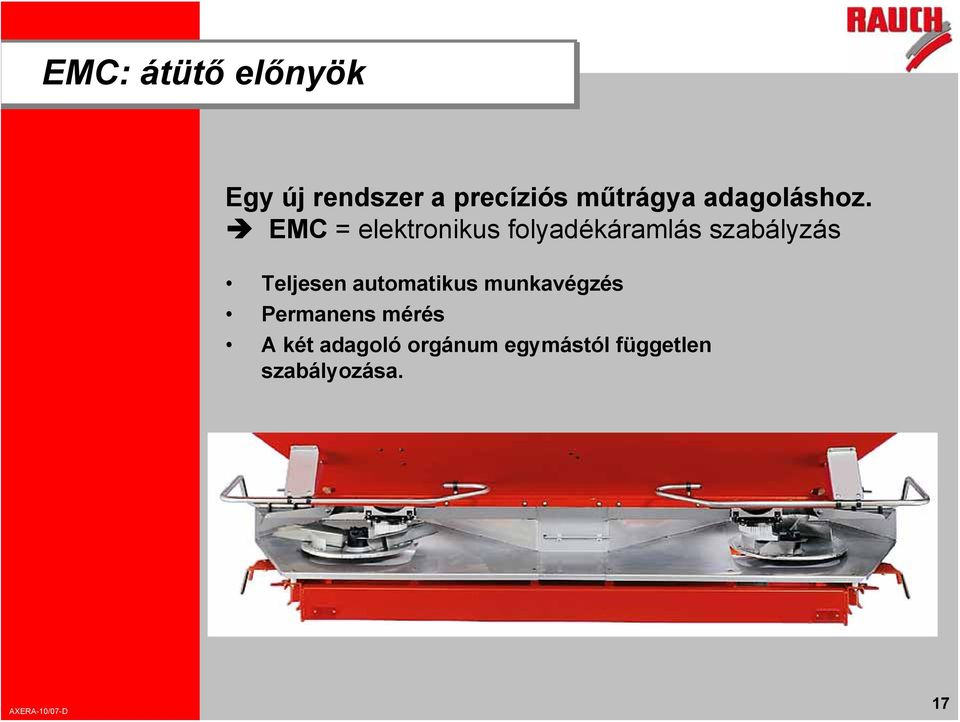 EMC = elektronikus folyadékáramlás szabályzás Teljesen