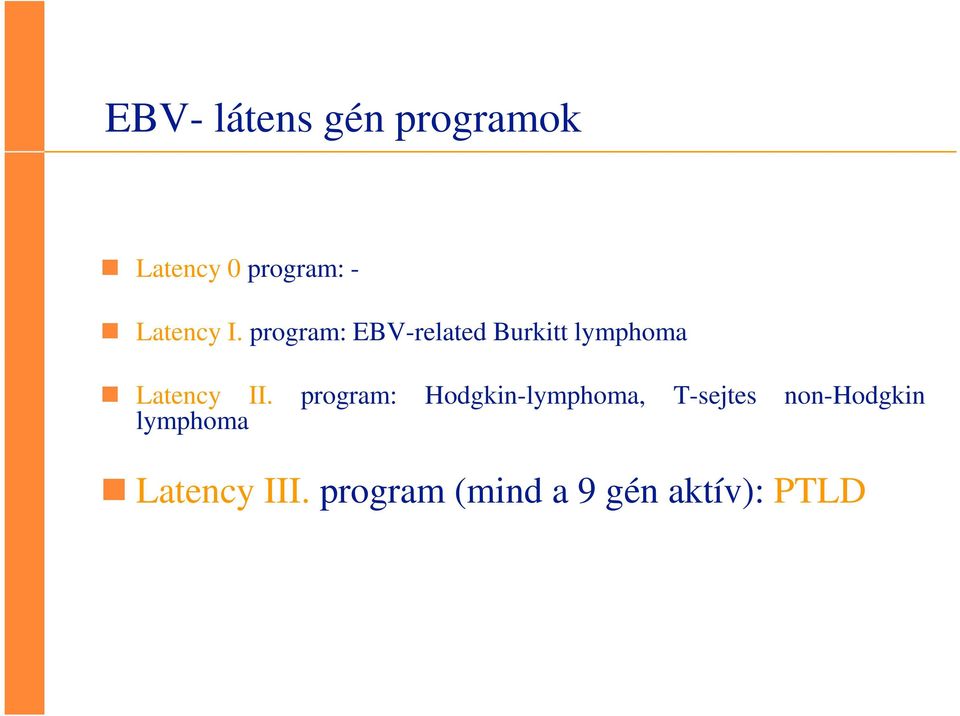 program: EBV-related Burkitt lymphoma Latency II.