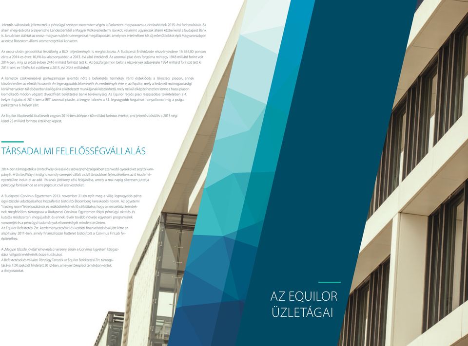 Januárban aláírták az orosz magyar nukleáris energetikai megállapodást, amelynek értelmében két új erőműblokkot épít Magyarországon az orosz Roszatom állami atomenergetikai konszern.