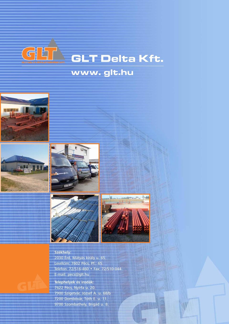 Telefon: 72/516-460 Fax: 72/510-044 E-mail: pecs@glt.