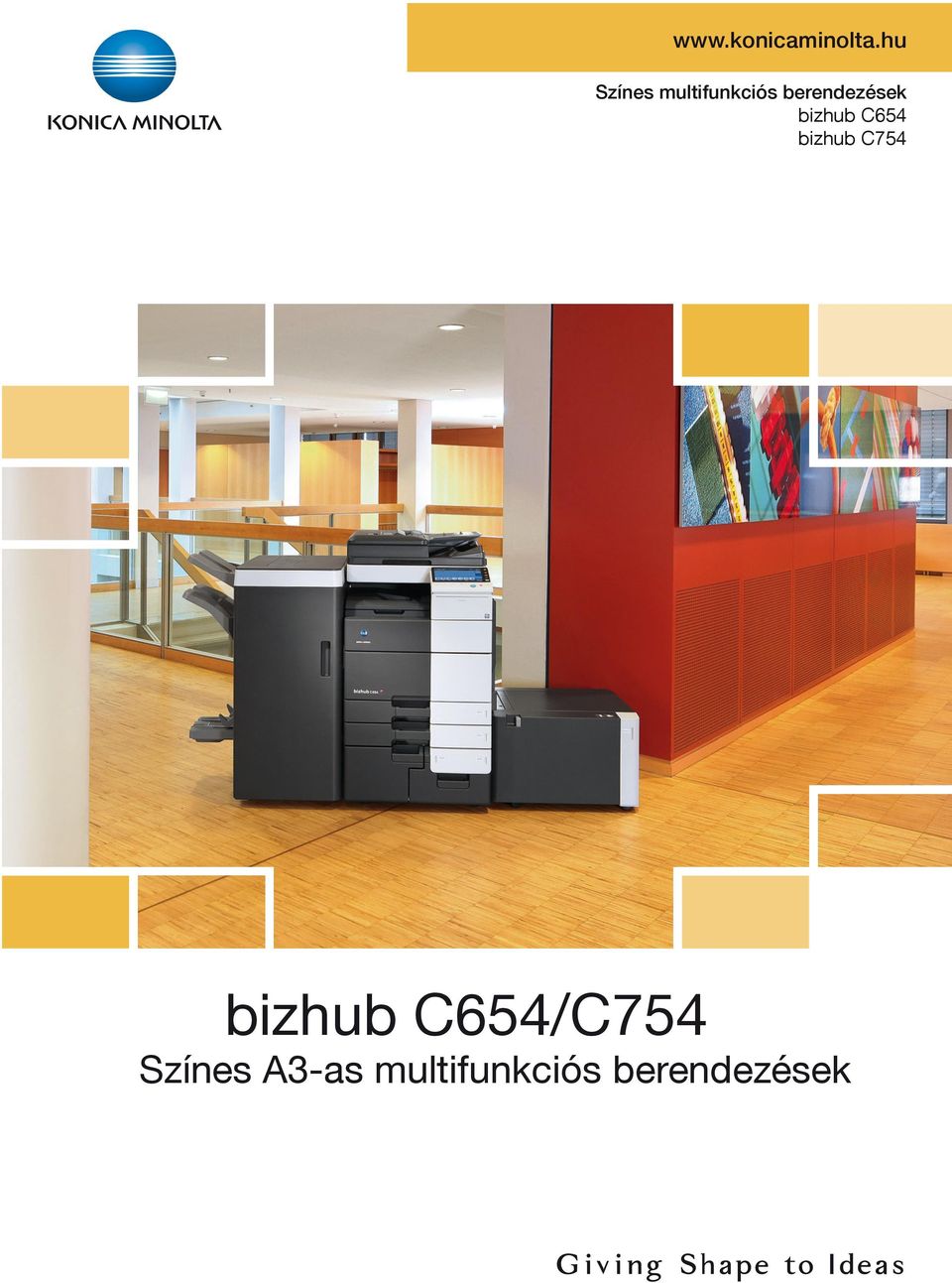 berendezések bizhub C654 bizhub