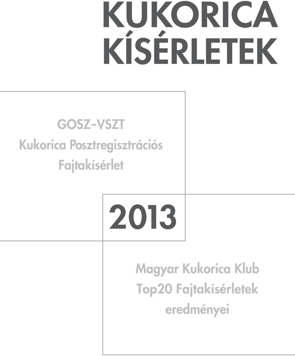 Fajtakísérlet 2013 Magyar