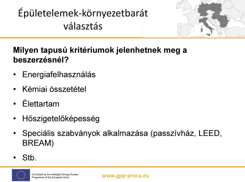 Energiafelhasználás Kémiai összetétel Élettartam
