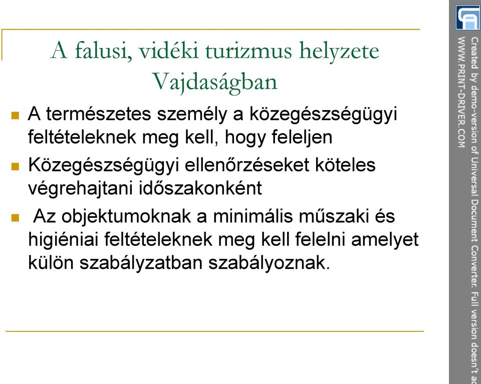 időszakonként Az objektumoknak a minimális műszaki és higiéniai