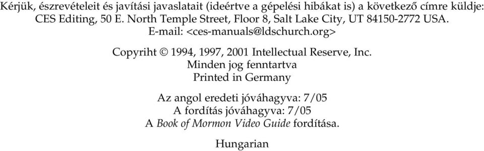 E-mail: <ces-manuals@ldschurch.org> Copyriht 1994, 1997, 2001 Intellectual Reserve, Inc.